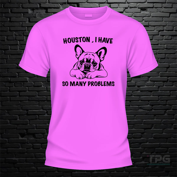 Houston I Have So Many Problems Tshirt - image 1