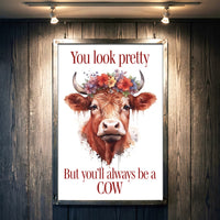 You Still Be A Cow Poster Wall Art, Modern Home Decor, Digital Print - image 1