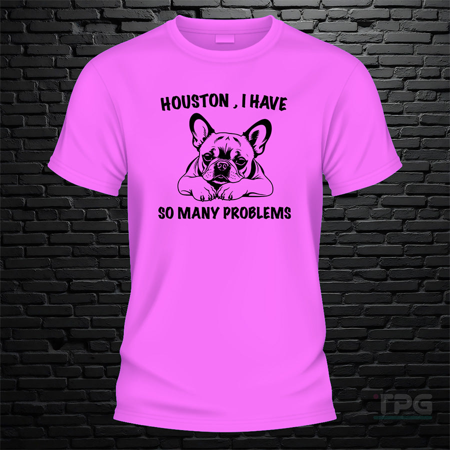 Houston I Have So Many Problems Tshirt - image 1